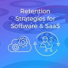 Retention Strategies for Software & SaaS